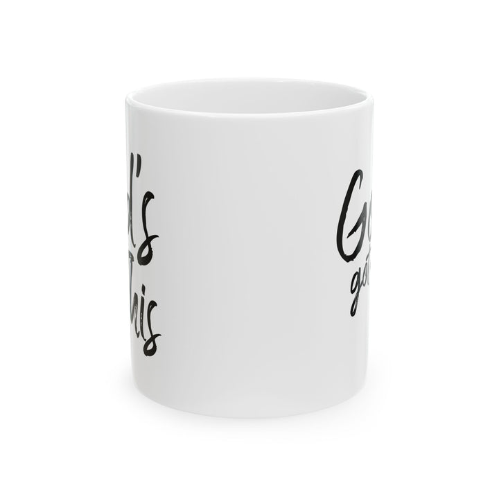 God's Got This White Ceramic Mug (11 oz)