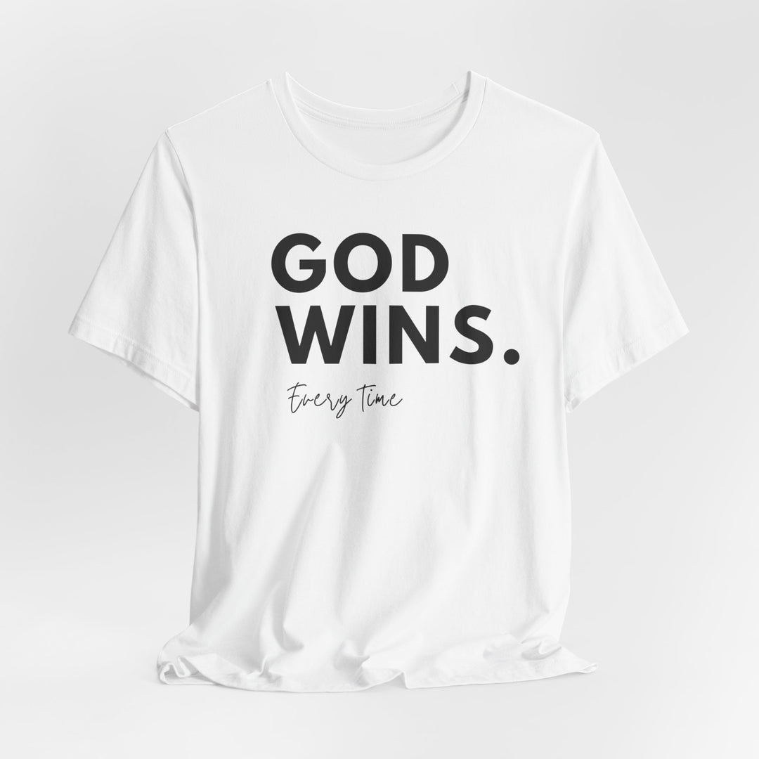 GOD WINS Every Time - Unisex Crew-Neck Tee