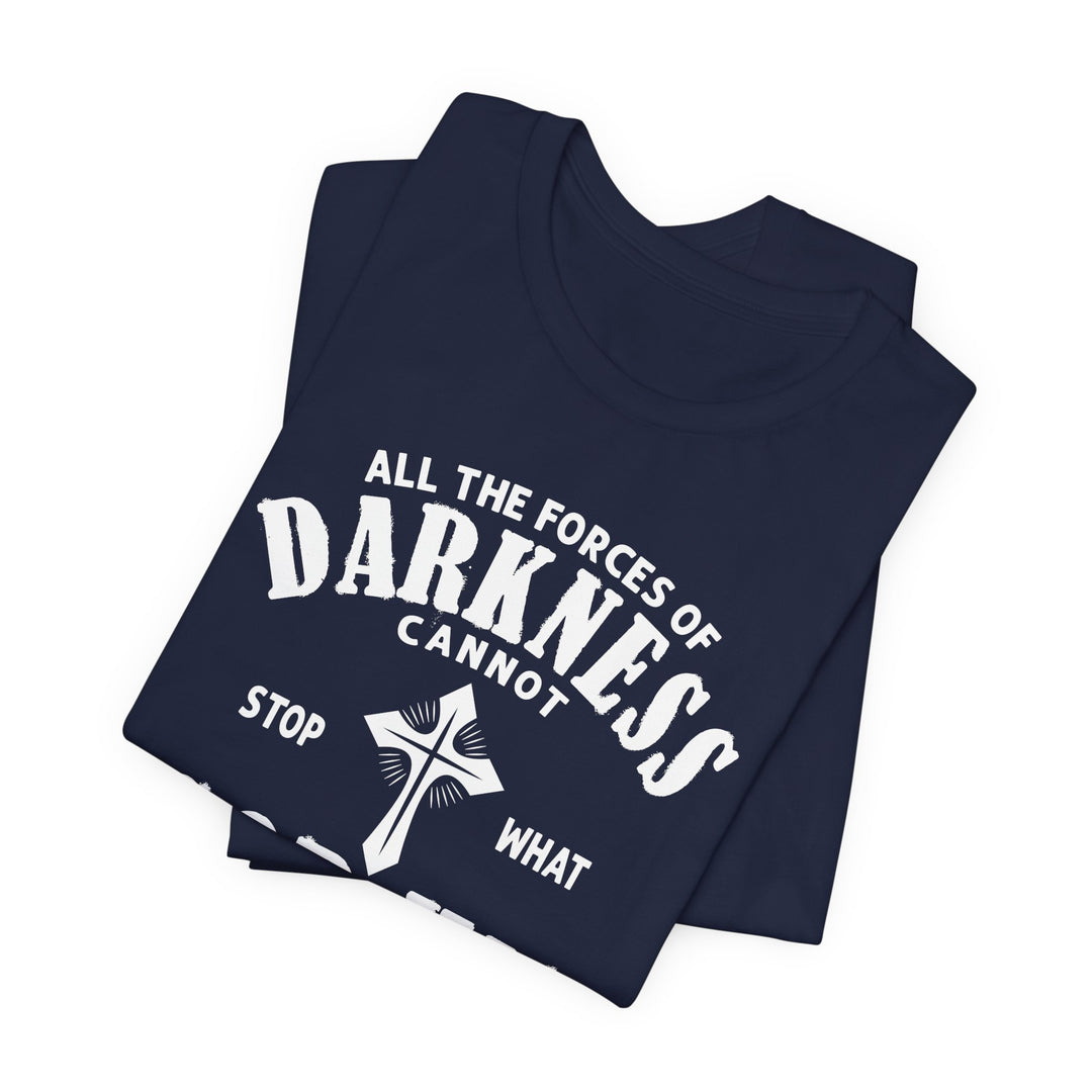 Darkness Can Not Stop What God Has Ordained Isaiah 14:27 - Unisex Crew-Neck Tee