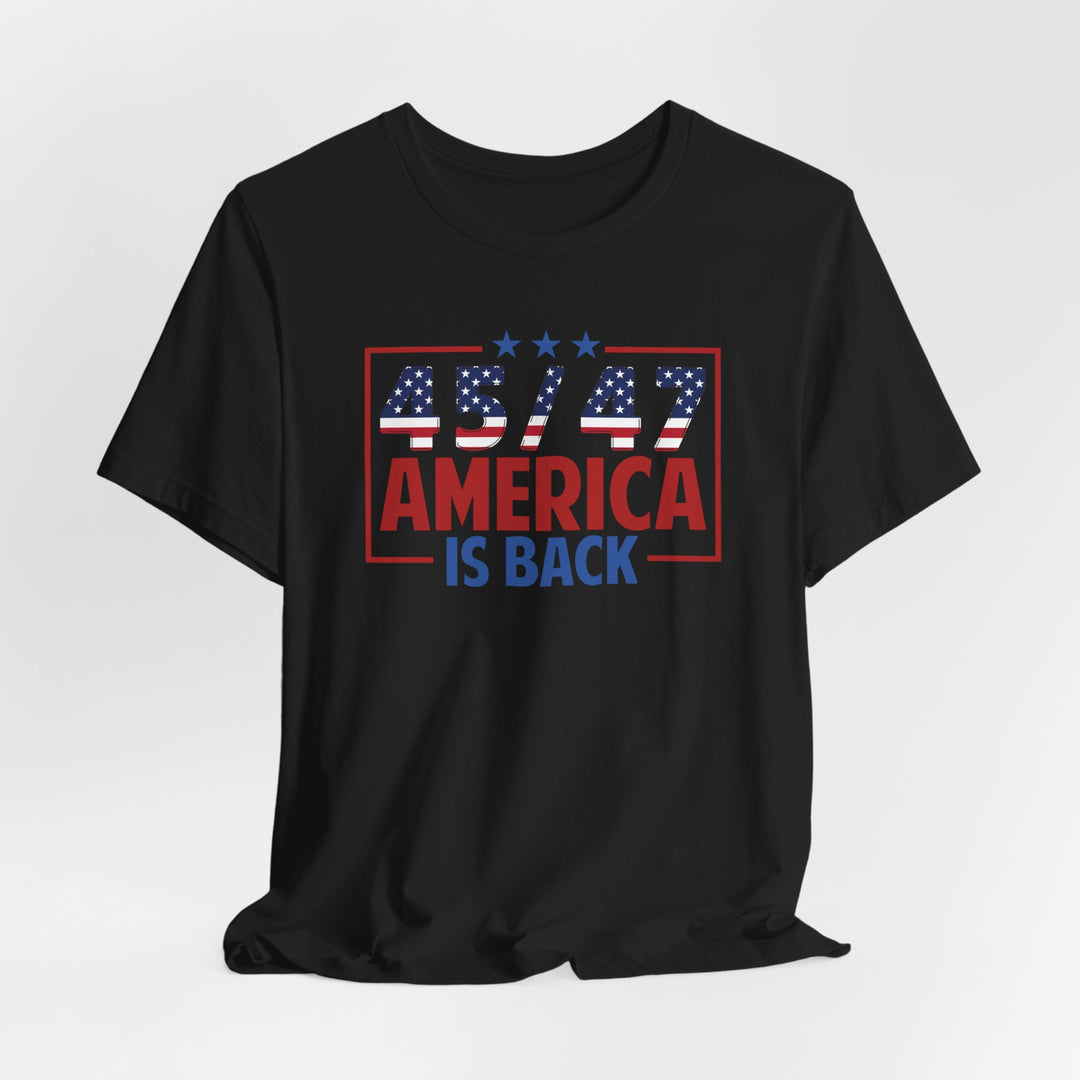 45 / 47 USA Flag America Is Back - Unisex Crew-Neck Tee