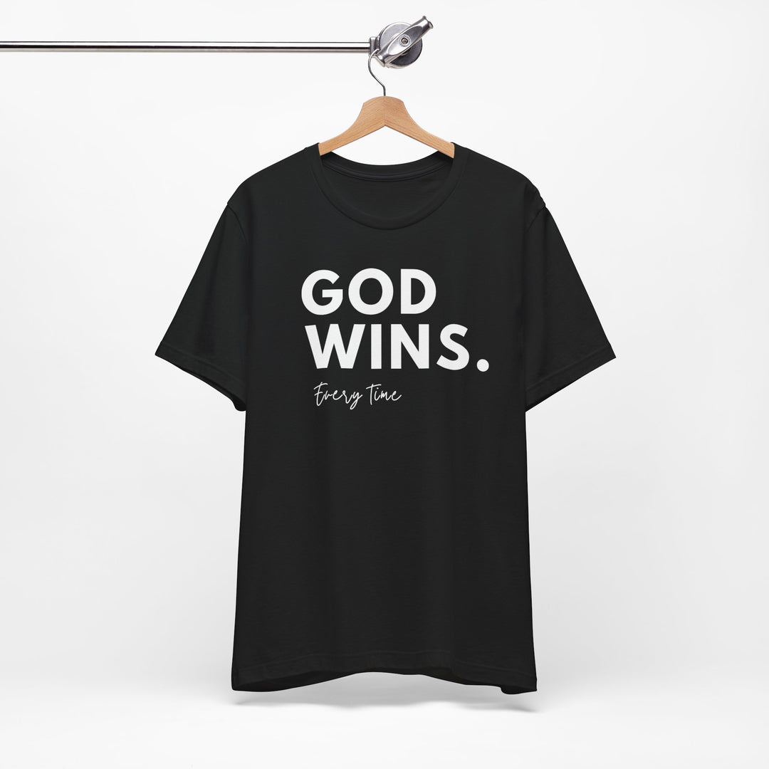 GOD WINS Every Time - Unisex Crew-Neck Tee