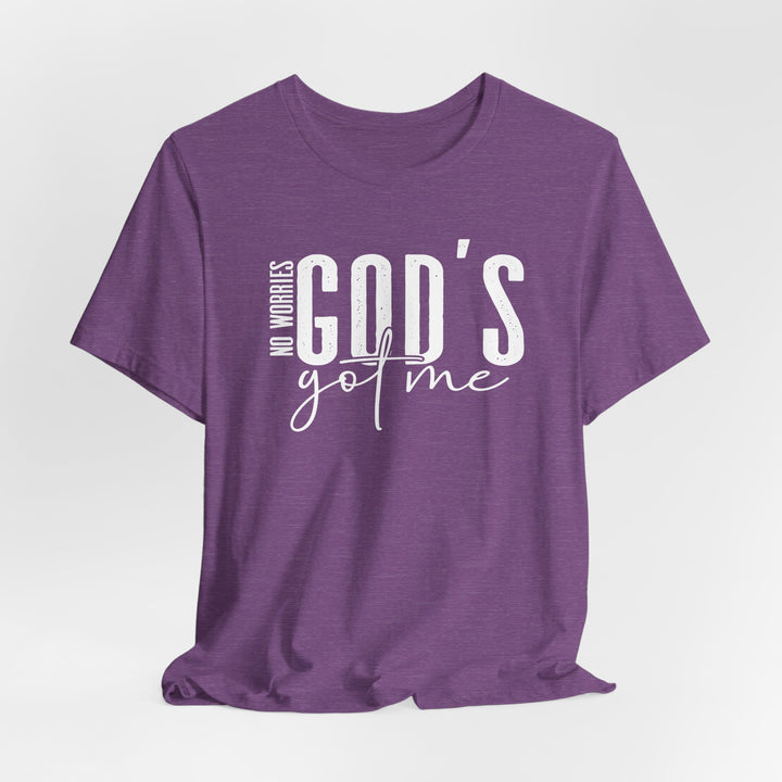 No Worries, God's Got Me - Unisex Crew-Neck Tee