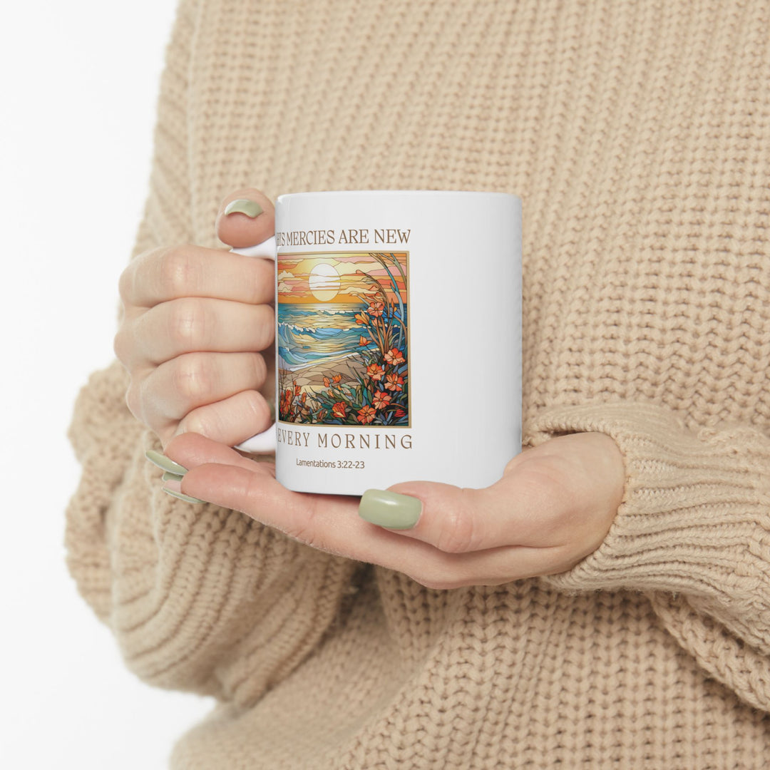 His Mercies Are New Every Morning White Ceramic Mug (11 oz)