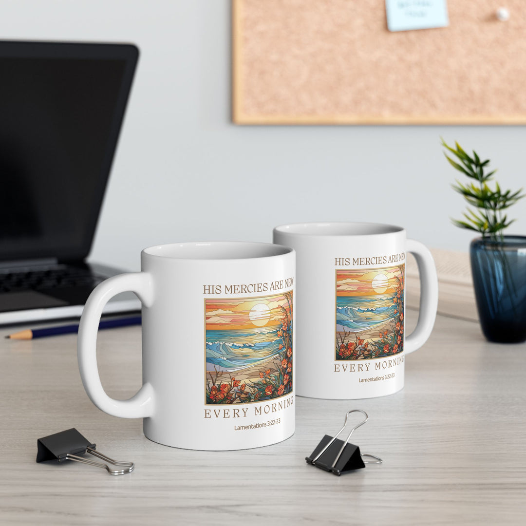 His Mercies Are New Every Morning White Ceramic Mug (11 oz)