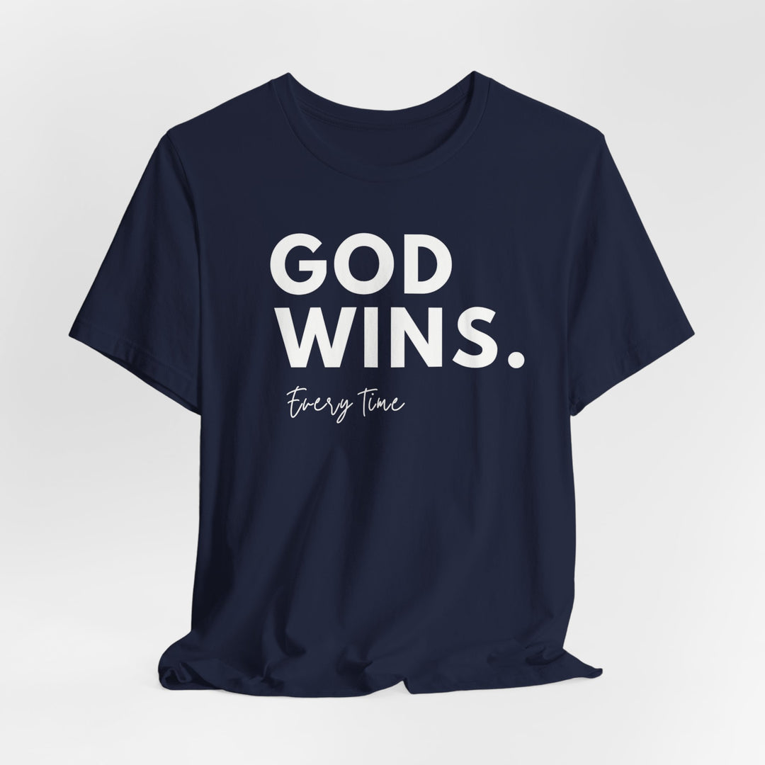 GOD WINS Every Time - Unisex Crew-Neck Tee