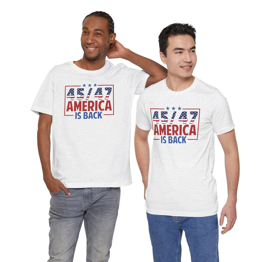 45 / 47 USA Flag America Is Back - Unisex Crew-Neck Tee