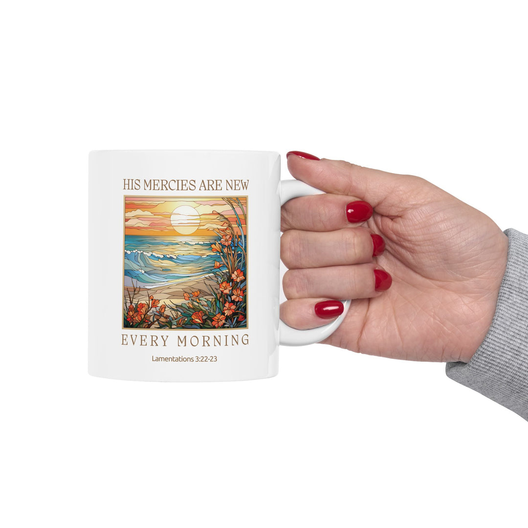 His Mercies Are New Every Morning White Ceramic Mug (11 oz)