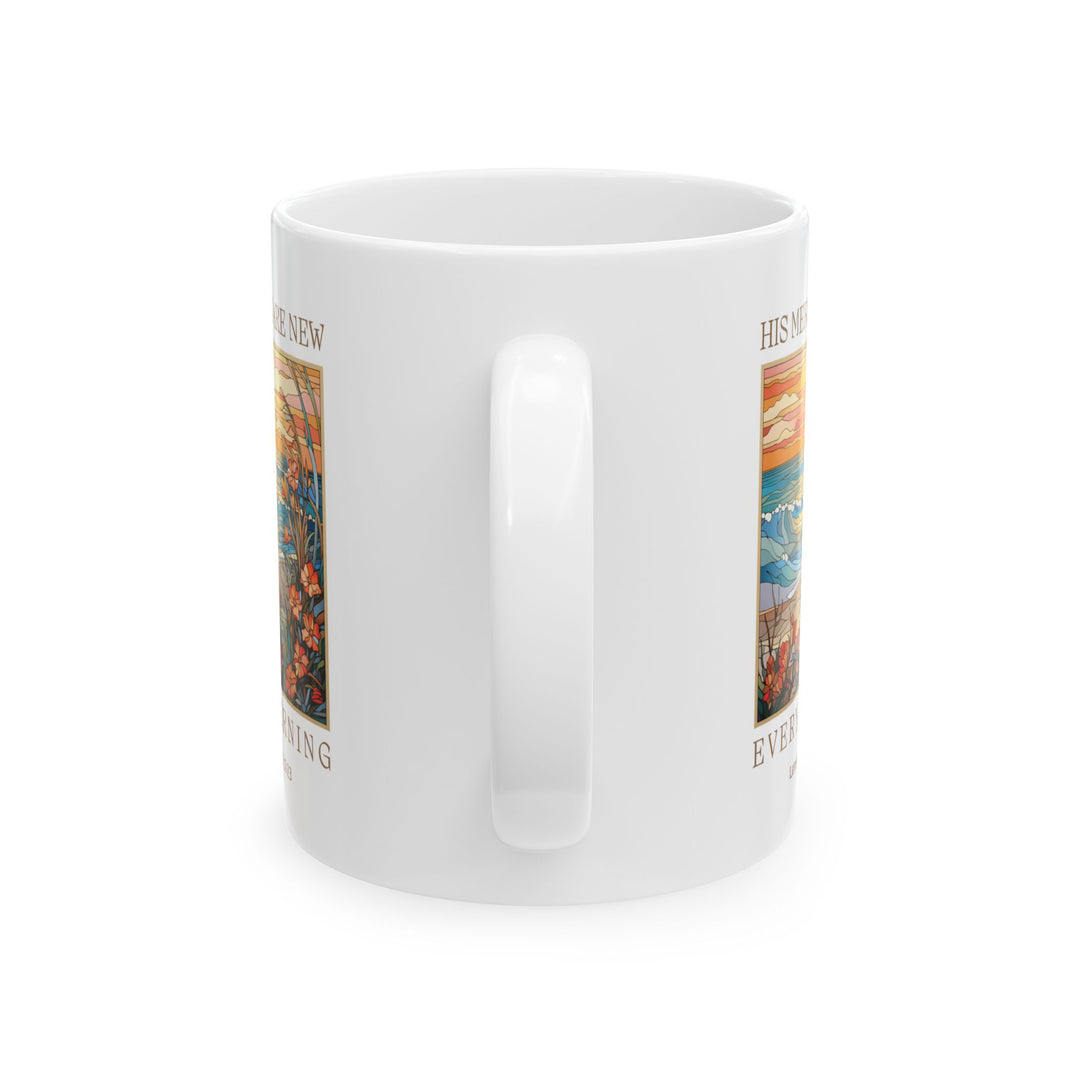 His Mercies Are New Every Morning White Ceramic Mug (11 oz)