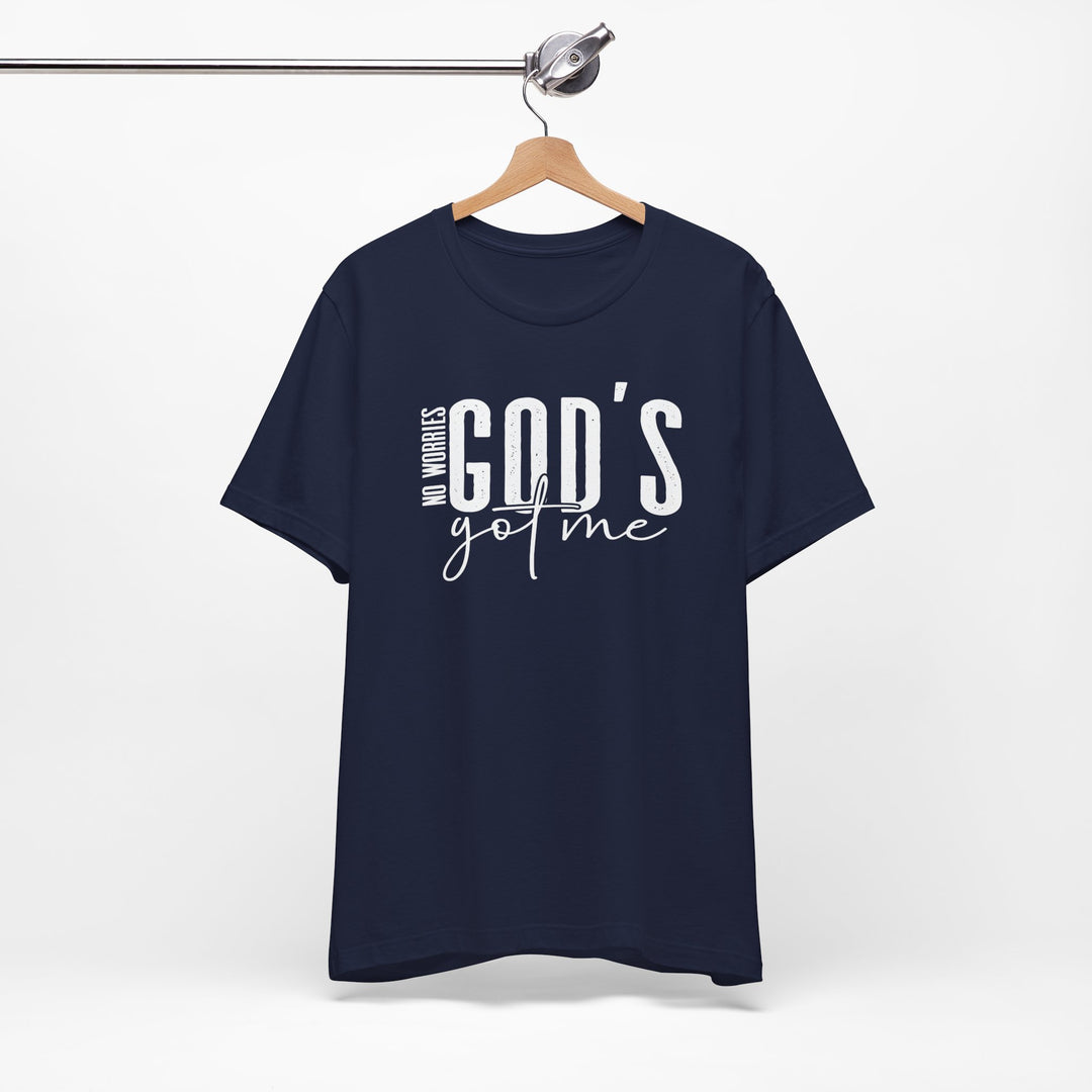 No Worries, God's Got Me - Unisex Crew-Neck Tee