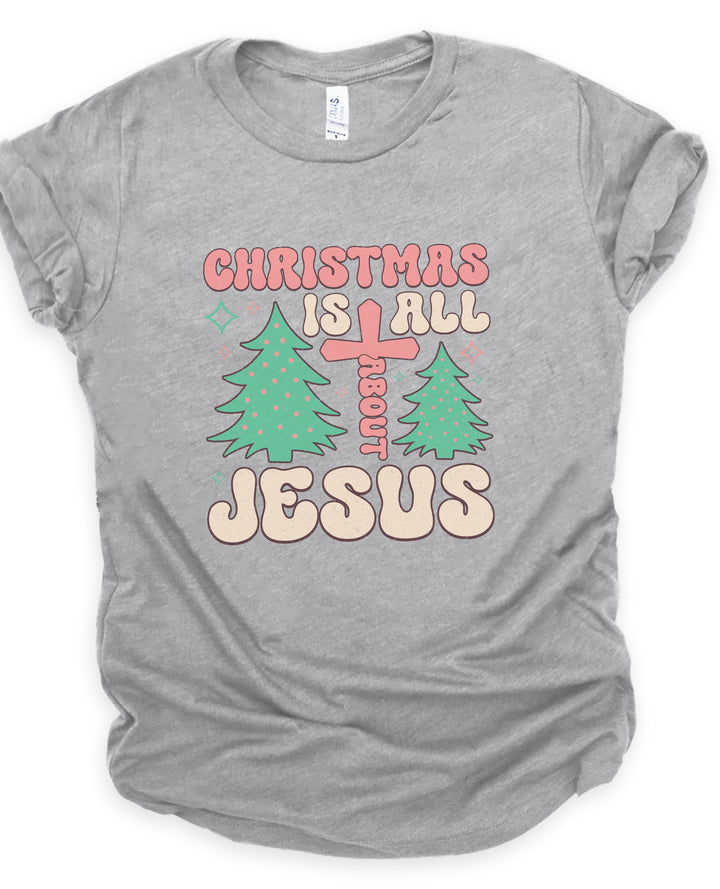 Christmas Is All About Jesus - Unisex Crew-Neck Tee