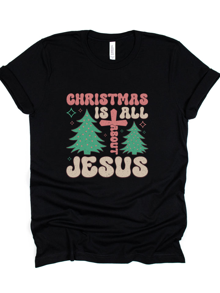 Christmas Is All About Jesus - Unisex Crew-Neck Tee