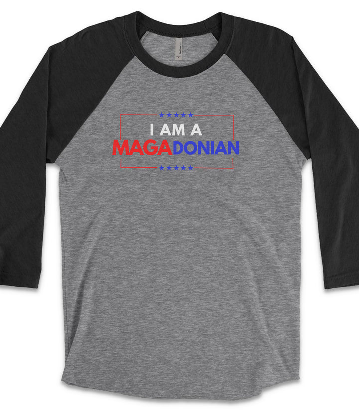 I AM A MAGADonian - Unisex Tri-Blend 3/4 Sleeve Raglan Tee