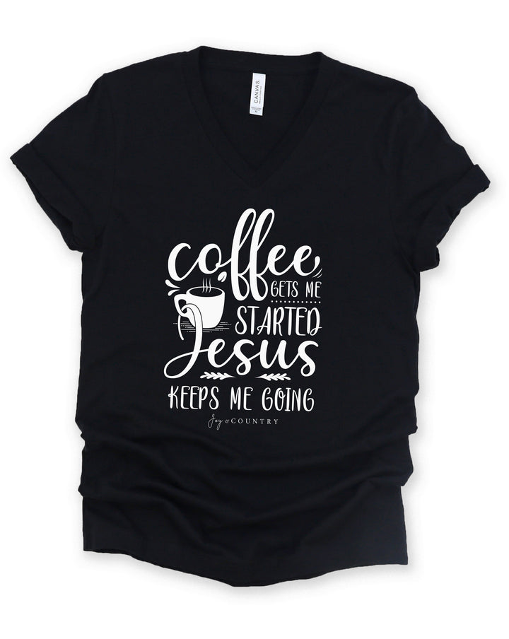 Coffee Gets Me Started, Jesus Keeps Me Going - Unisex V-Neck Tee